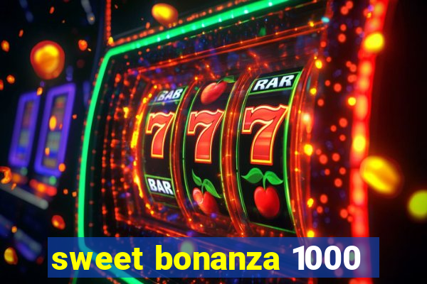 sweet bonanza 1000