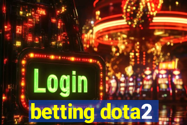 betting dota2