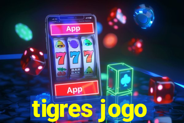 tigres jogo