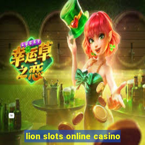 lion slots online casino