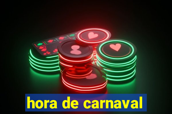 hora de carnaval