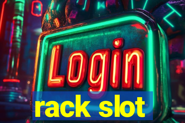 rack slot