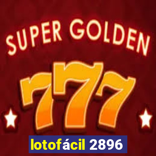 lotofácil 2896