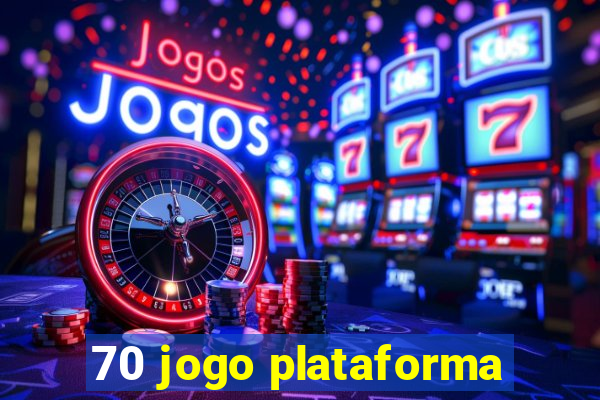 70 jogo plataforma