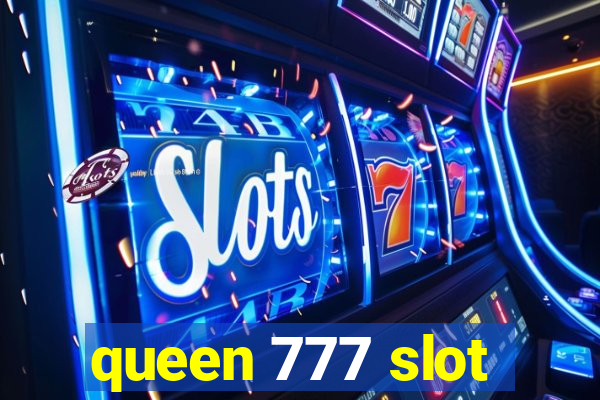 queen 777 slot