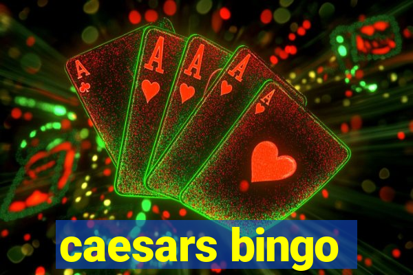 caesars bingo