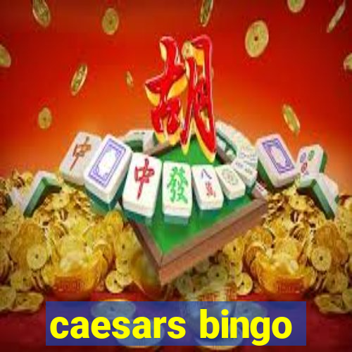 caesars bingo