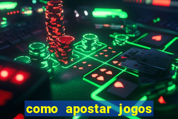 como apostar jogos de futebol