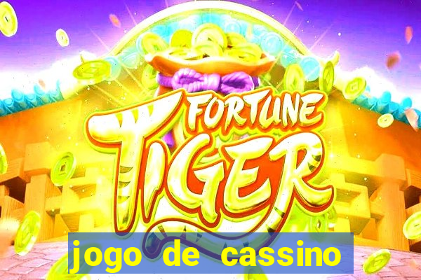 jogo de cassino que ganha dinheiro no cadastro