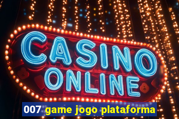 007 game jogo plataforma