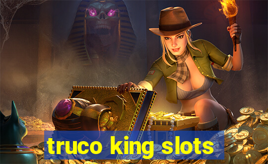 truco king slots