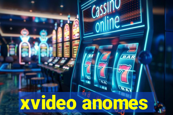 xvideo anomes