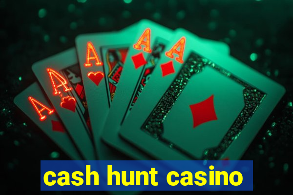 cash hunt casino