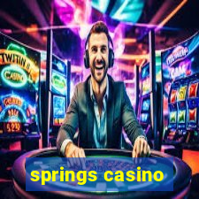 springs casino