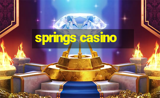 springs casino