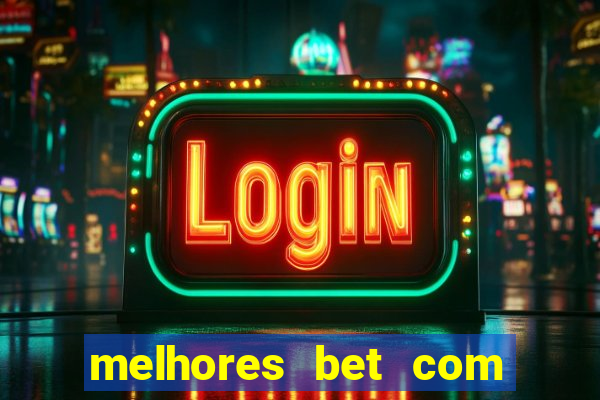 melhores bet com bonus de cadastro