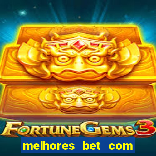 melhores bet com bonus de cadastro