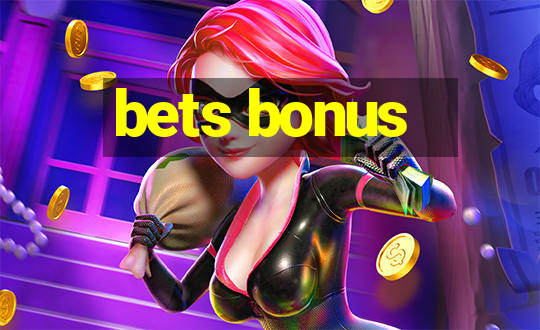 bets bonus