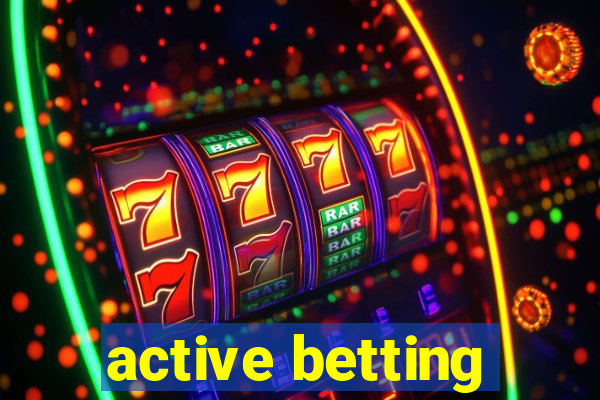 active betting