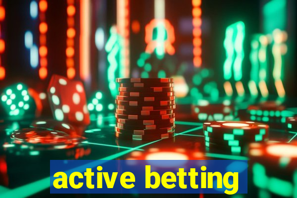 active betting