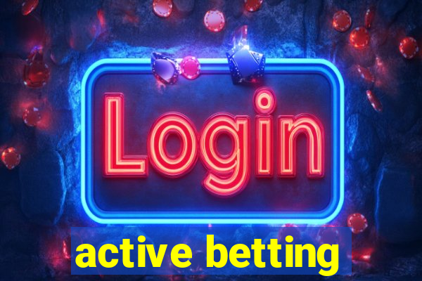 active betting