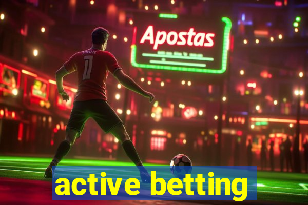 active betting