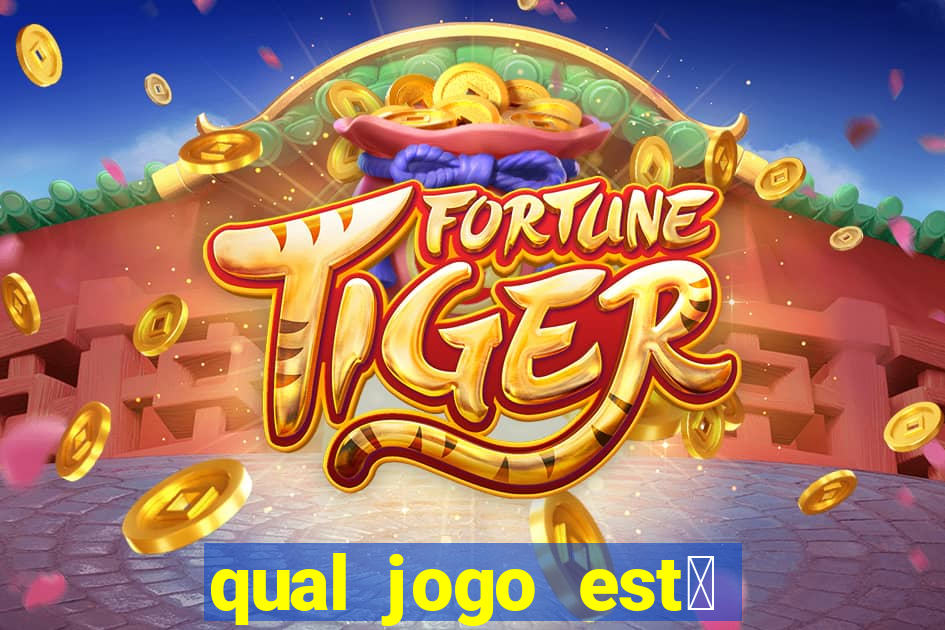 qual jogo est谩 pagando agora