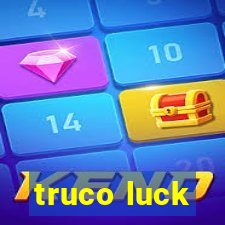 truco luck