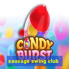 sausage swing club