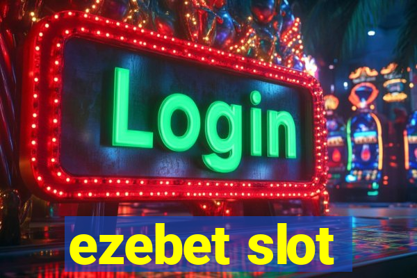 ezebet slot