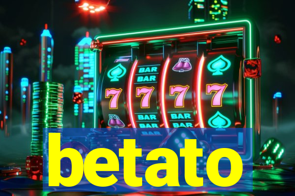 betato