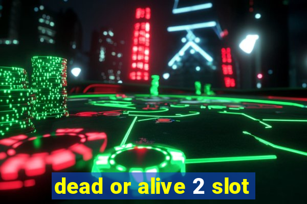 dead or alive 2 slot