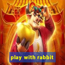 play with rabbit