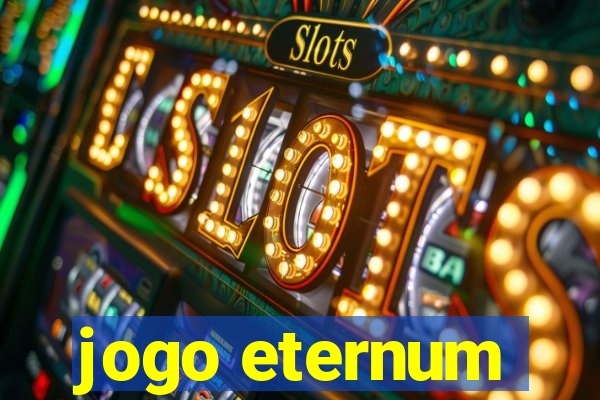 jogo eternum