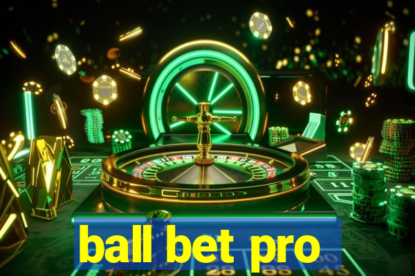 ball bet pro