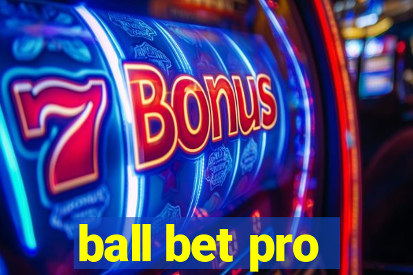 ball bet pro