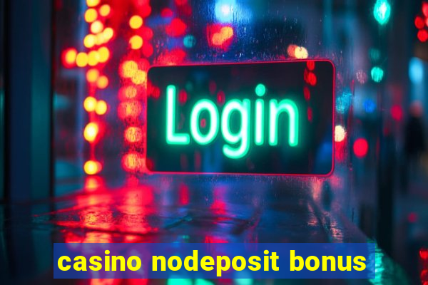 casino nodeposit bonus