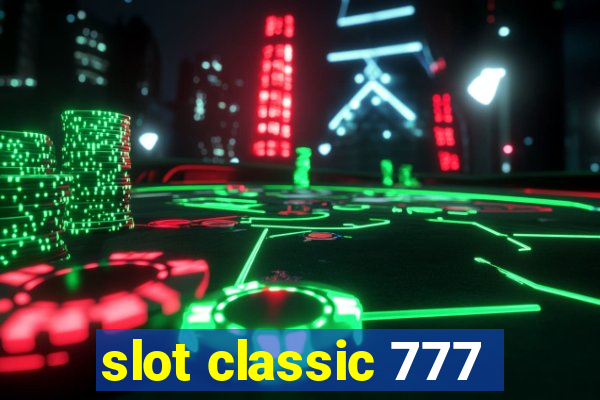 slot classic 777