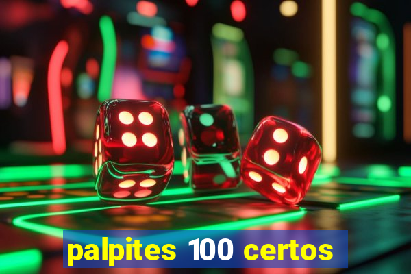 palpites 100 certos