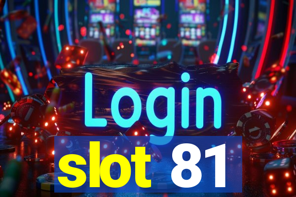 slot 81