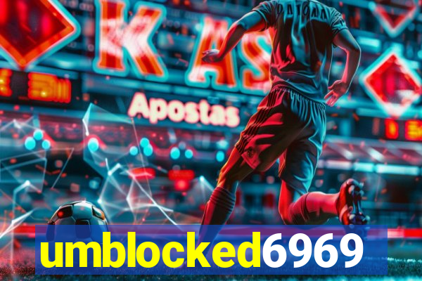 umblocked6969