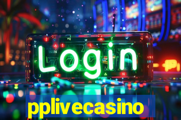 pplivecasino