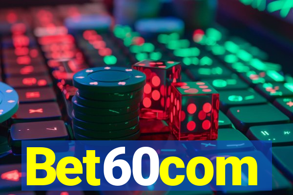 Bet60com