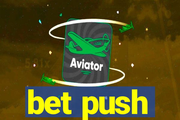 bet push