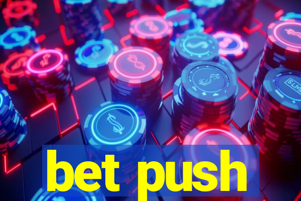 bet push