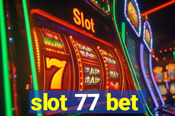 slot 77 bet