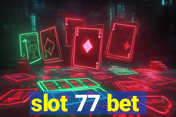 slot 77 bet