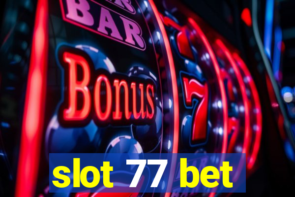 slot 77 bet