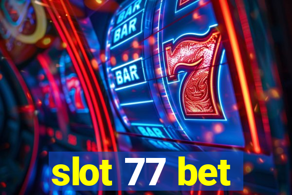 slot 77 bet