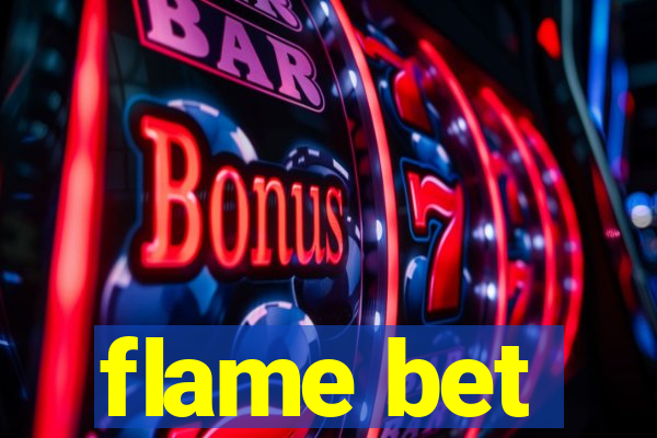 flame bet